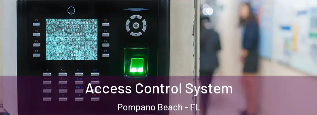 Access Control System Pompano Beach - FL