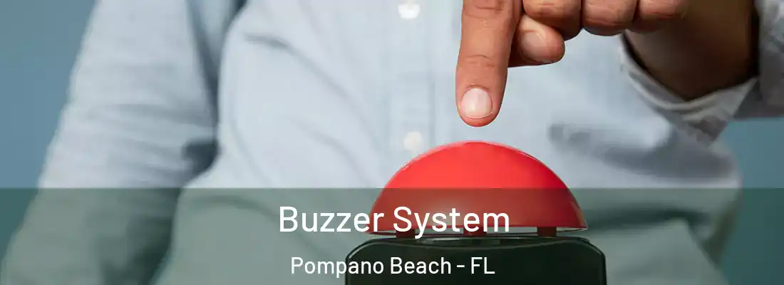 Buzzer System Pompano Beach - FL