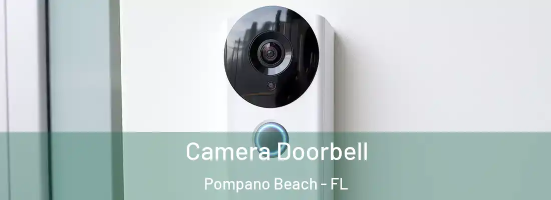 Camera Doorbell Pompano Beach - FL