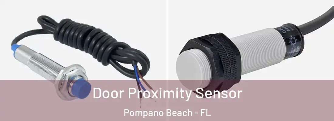 Door Proximity Sensor Pompano Beach - FL