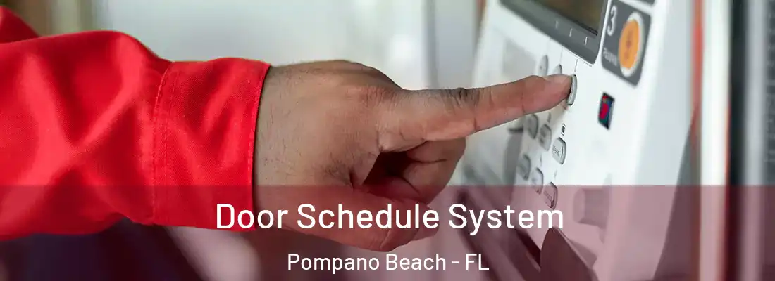 Door Schedule System Pompano Beach - FL