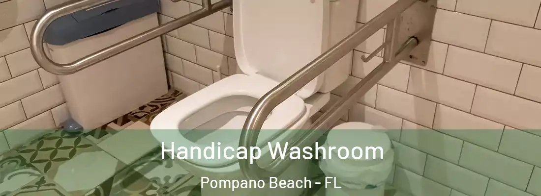  Handicap Washroom Pompano Beach - FL