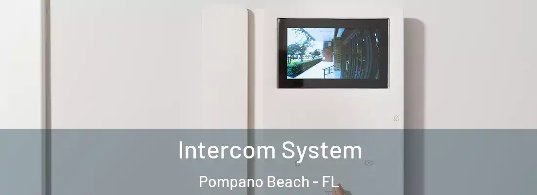 Intercom System Pompano Beach - FL