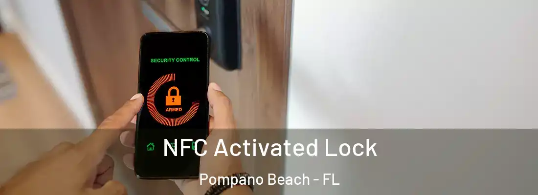 NFC Activated Lock Pompano Beach - FL
