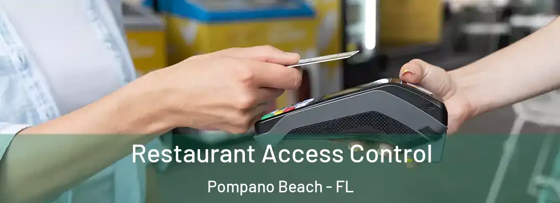 Restaurant Access Control Pompano Beach - FL