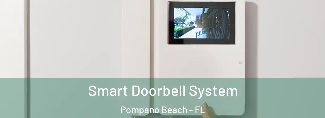Smart Doorbell System Pompano Beach - FL