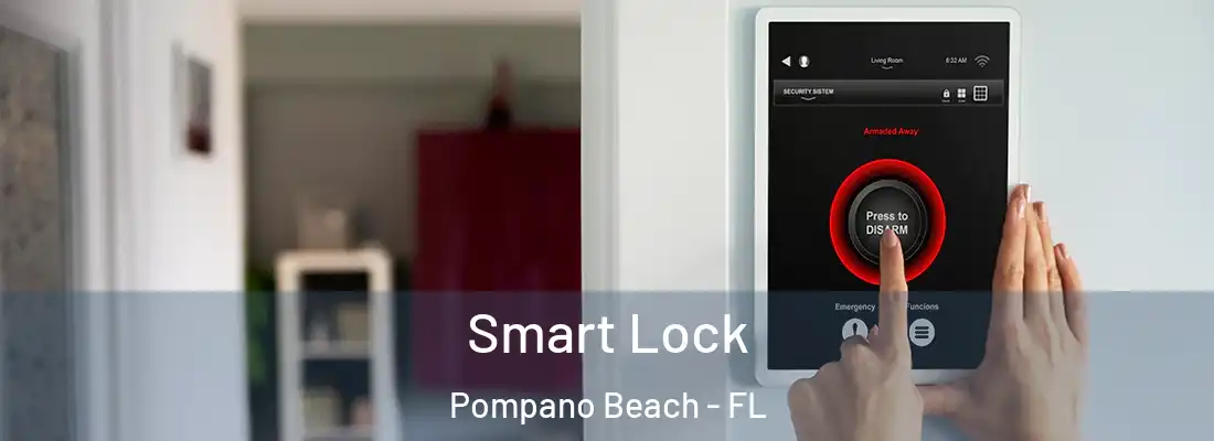 Smart Lock Pompano Beach - FL