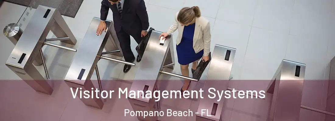 Visitor Management Systems Pompano Beach - FL