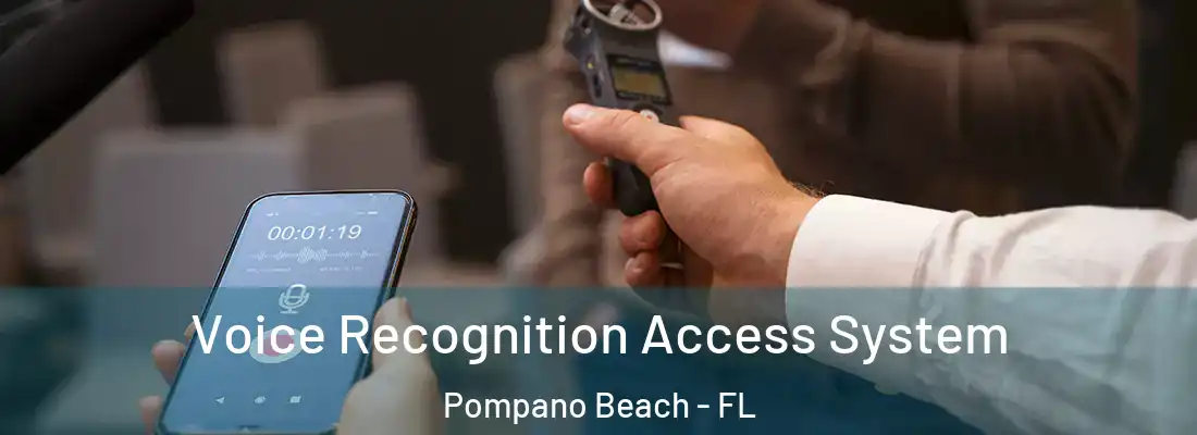 Voice Recognition Access System Pompano Beach - FL