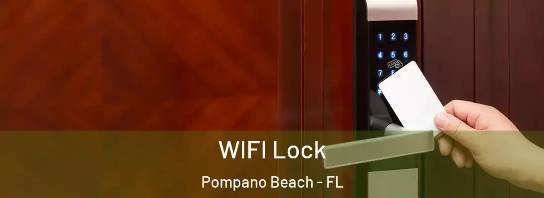 WIFI Lock Pompano Beach - FL